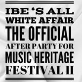 ALL WHITE AFFAIR THE OFFICIAL AFTER PARTY FOR MUSIC HERITAGE FESTIVAL II with Kid Capri