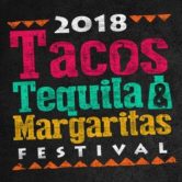 2018 Tacos, Tequila and Margaritas Festival